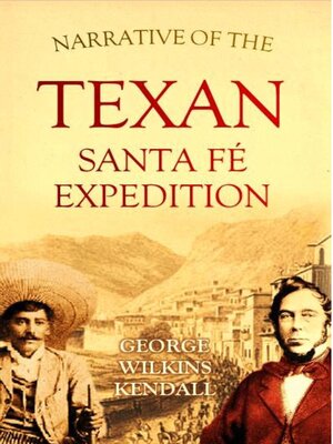 cover image of Narrative of the Texan Santa Fé Expedition